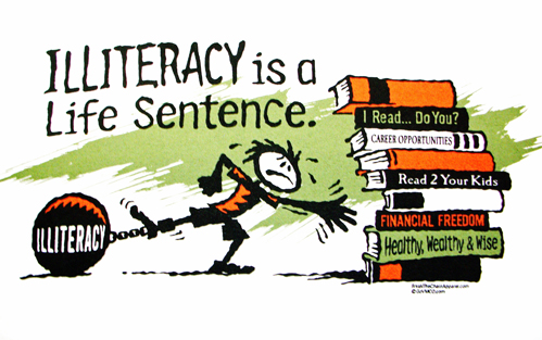Illiteracy is a life sentence.